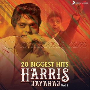 20 Biggest Hits  Harris Jayaraj, Vol. 1 (2008) (Harris Jayaraj)